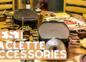 Best Raclette Accessories - 14 Must-Have Accessories For a Raclette Party